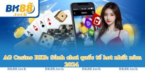 DG Casino BK8 - Sảnh chơi đồ họa đẹp mắt chuẩn quốc tế