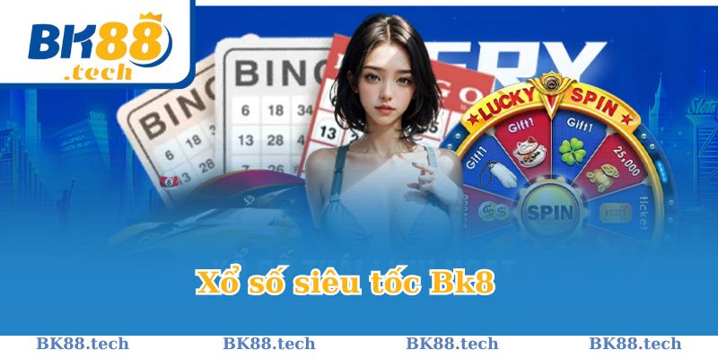 Xổ số siêu tốc Bk8