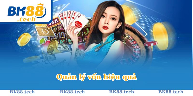 Quản lý vốn game sẽ giúp chơi game tốt nhất